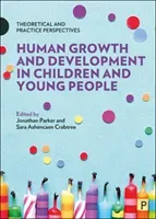 Human Growth and Development in Children and Young People: Theoretical and Practice Perspectives (Cowden Stephen)(Paperback)
