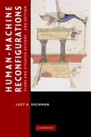 Human-Machine Reconfigurations: Plans and Situated Actions (Suchman Lucy)(Paperback)