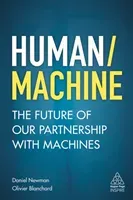 Human/Machine: The Future of Our Partnership with Machines (Newman Daniel)(Paperback)