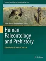 Human Paleontology and Prehistory: Contributions in Honor of Yoel Rak (Marom Assaf)(Pevná vazba)