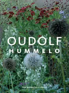 Hummelo: A Journey Through a Plantsman's Life (Oudolf Piet)(Paperback)