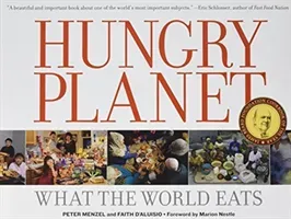 Hungry Planet - What the World Eats (Menzel Peter)(Pevná vazba)