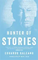 Hunter of Stories (Galeano Eduardo)(Paperback / softback)
