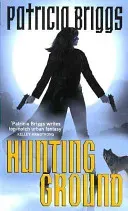 Hunting Ground - Alpha and Omega: Book 2 (Briggs Patricia)(Paperback / softback)
