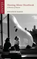 Hunting Mr Heartbreak - A Discovery of America (Raban Jonathan)(Paperback / softback)