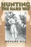 Hunting the Hard Way (Hill Howard)(Paperback)