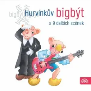 Hurvínkův bigbýt a 9 dalších scének - Josef Barchánek - audiokniha