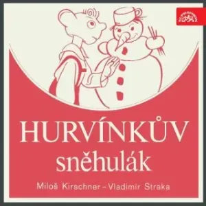 Hurvínkův sněhulák - Miloš Kirschner, Vladimír Straka - audiokniha