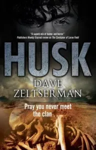 Husk (Zeltserman Dave)(Pevná vazba)