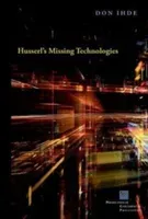 Husserl's Missing Technologies (Ihde Don)(Pevná vazba)