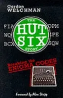 Hut Six Story - Breaking the Enigma Codes (Welchman Gordon)(Paperback / softback)