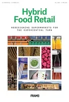 Hybrid Food Retail: Rethinking Design for the Experiential Turn (Franken Bernhard)(Paperback)