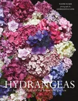 Hydrangeas - Beautiful varieties for home and garden (Slade Naomi)(Pevná vazba)