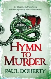 Hymn to Murder (Hugh Corbett 21) (Doherty Paul)(Paperback)