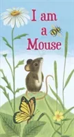 I Am a Mouse (Risom Ole)(Board Books)
