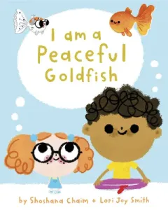 I Am a Peaceful Goldfish (Chaim Shoshana)(Pevná vazba)