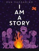 I Am a Story (Yaccarino Dan)(Pevná vazba)