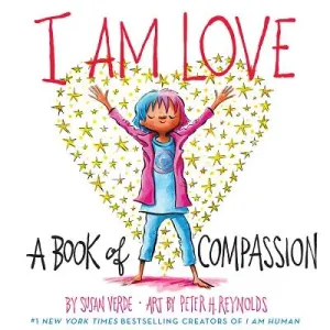 I Am Love: A Book of Compassion (Verde Susan)(Pevná vazba)