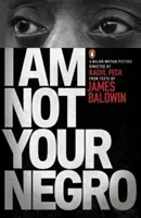 I Am Not Your Negro (Baldwin James)(Paperback / softback)