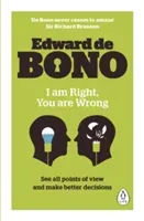 I Am Right, You Are Wrong (de Bono Edward)(Paperback / softback)