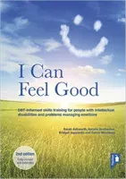 I Can Feel Good (2nd edition) - DBT-informed skills training for people with intellectual disabilities and problems managing emotions(Spiral bound)