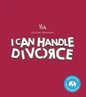 I Can Handle...Divorce (Alexander Rachael)(Paperback / softback)