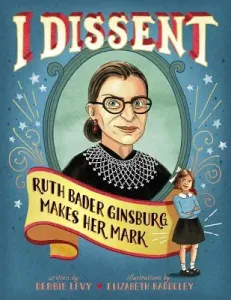 I Dissent: Ruth Bader Ginsburg Makes Her Mark (Levy Debbie)(Pevná vazba)