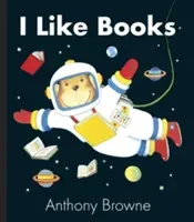 I Like Books (Browne Anthony)(Board book)