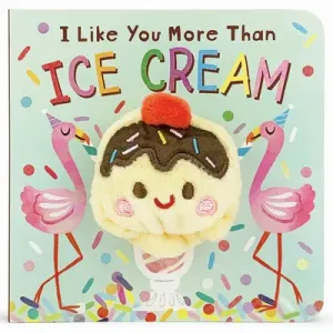 I Like You More Than Ice Cream (Cottage Door Press)(Board Books)