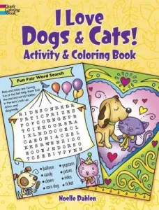 I Love Dogs and Cats! Coloring & Activity Book (Dahlen Noelle)(Paperback)