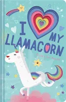 I Love My Llamacorn(Board book)