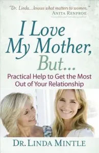 I Love My Mother, But... (Mintle Linda)(Paperback)
