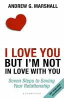 I Love You but I'm Not in Love with You - Seven Steps to Saving Your Relationship (Marshall Andrew G)(Paperback / softback)