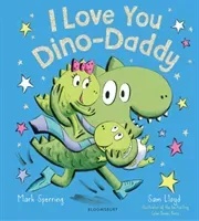 I Love You Dino-Daddy (Sperring Mark)(Pevná vazba)