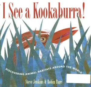 I See a Kookaburra!: Discovering Animal Habitats Around the World (Jenkins Steve)(Pevná vazba)