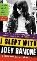 I Slept with Joey Ramone: A Punk Rock Family Memoir (Leigh Mickey)(Paperback)
