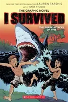 I Survived the Shark Attacks of 1916 (I Survived Graphic Novel #2): A Graphix Book, 2 (Tarshis Lauren)(Pevná vazba)