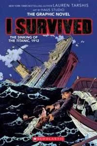I Survived the Sinking of the Titanic, 1912 (I Survived Graphic Novel #1): A Graphix Book, 1 (Tarshis Lauren)(Paperback)