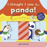 I thought I saw a... Panda! (Symons Ruth)(Board book)