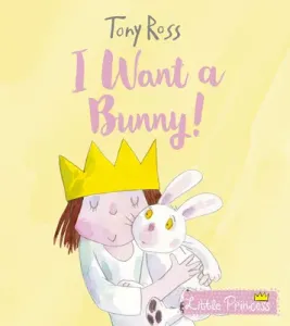 I Want a Bunny! (Ross Tony)(Paperback)