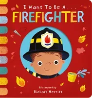 I Want to be a Firefighter (Davies Becky)(Board book)