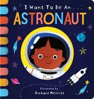 I Want to be an Astronaut (Davies Becky)(Board book)
