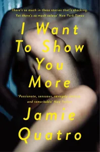 I Want To Show You More (Quatro Jamie)(Paperback / softback)