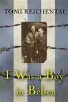 I Was a Boy in Belsen (Reichental Tomi)(Paperback)
