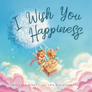 I Wish You Happiness (Wong Michael)(Pevná vazba)