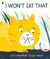 I Won't Eat That (Neal Christopher Silas)(Paperback / softback)