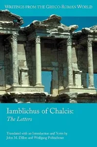 Iamblichus of Chalcis: The Letters (Iamblichus)(Paperback)