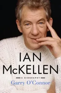 Ian McKellen: A Biography (O'Connor Garry)(Pevná vazba)
