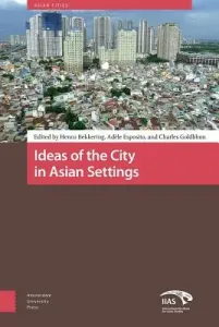 Ideas of the City in Asian Settings (Bekkering Henco)(Pevná vazba)