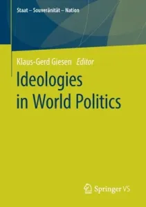 Ideologies in World Politics (Giesen Klaus-Gerd)(Paperback)